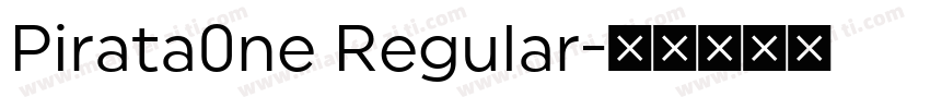 Pirata0ne Regular字体转换